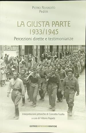 Immagine del venditore per La giusta parte 1933-1945 venduto da Librodifaccia