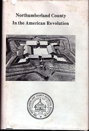 Imagen del vendedor de Northumberland County in the American Revolution a la venta por Dorley House Books, Inc.