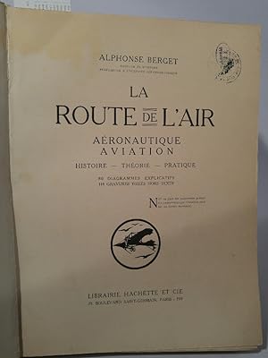 La Route de L' Air - Aeronautique Aviation; Histoire, Theorie, Pratique