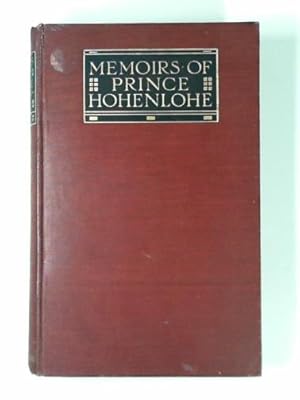 Imagen del vendedor de Memoirs of Prince Chlodwig of Hohenlohe Schillingsfuerst: volume one a la venta por Cotswold Internet Books