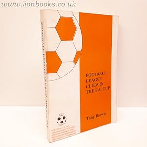 Bild des Verkufers fr Football League Clubs in the FA Cup zum Verkauf von Lion Books PBFA