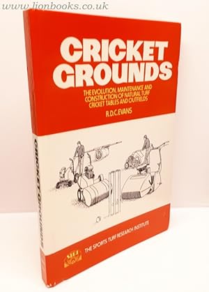 Cricket Grounds The Evolution, Maintenance and Construction of Natural Turf Cricket Tables and Ou...