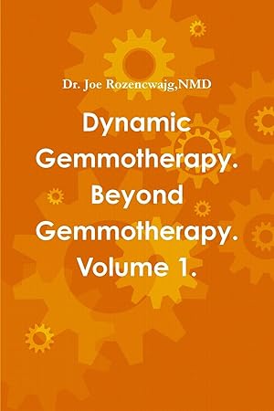 Seller image for Dynamic Gemmotherapy. Beyond Gemmotherapy. Volume 1. for sale by moluna