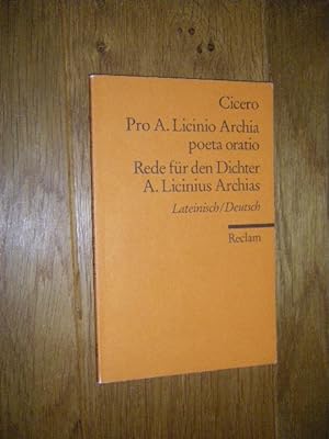 Pro A. Licino Archia poeta oratio/Rede für den Dichter A. Licinius Archias. Lateinisch/Deutsch