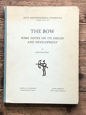 THE BOW. Some Notes on Its Origin and Development