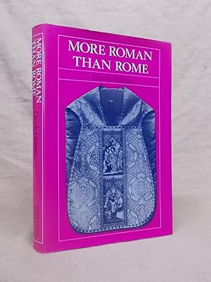 Immagine del venditore per MORE ROMAN THAN ROME: ENGLISH CATHOLICISM IN THE NINETEENTH CENTURY venduto da Gage Postal Books