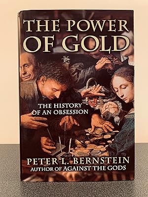 Bild des Verkufers fr The Power of Gold: The History of an Obsession [FIRST EDITION, FIRST PRINTING] zum Verkauf von Vero Beach Books