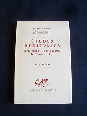 Etudes médiévales - Le Haut Moyen âge - La France de l'ouest - Des Pyrénées aux Alpes -