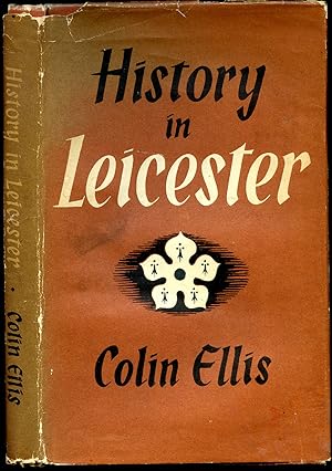 Seller image for History in Leicester 55 B.C. - A.D. 1900 for sale by Little Stour Books PBFA Member