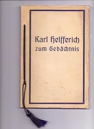 Bild des Verkäufers für Karl Helfferich zum Gedächtnis. Reden am Sarge in Mannheim am 30. April 1924. zum Verkauf von Die Wortfreunde - Antiquariat Wirthwein Matthias Wirthwein
