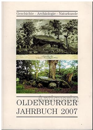 Bild des Verkufers fr Oldenburger Jahrbuch 2007. Geschichte, Archologie, Naturkunde. Band 107. zum Verkauf von Dobben-Antiquariat Dr. Volker Wendt