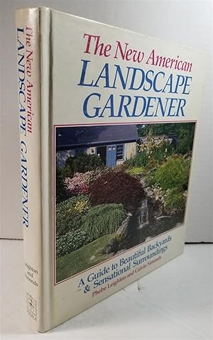 Imagen del vendedor de The New American Landscape Gardener A Guide to Beautiful Backyards & Sensational Surroundings a la venta por Hammonds Antiques & Books