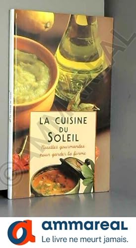 Image du vendeur pour La cuisine du soleil mis en vente par Ammareal