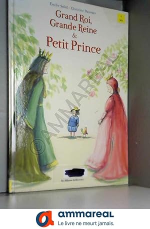 Bild des Verkufers fr Grand Roi, Grande Reine et Petit Prince zum Verkauf von Ammareal