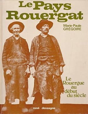 Image du vendeur pour Le pays rouergat. Le Rouergue au dbut du sicle mis en vente par LIBRAIRIE GIL-ARTGIL SARL