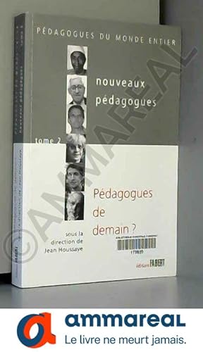 Seller image for Les Nouveaux pdagogues - tome 2 Pdagogues de demain ? (2) for sale by Ammareal