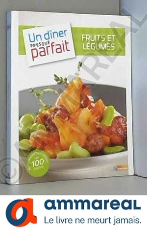 Seller image for Un diner presque parfait - 5 fruits et lgumes for sale by Ammareal