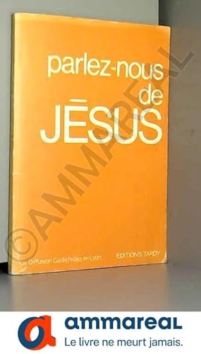 Bild des Verkufers fr Parlez nous de jesus zum Verkauf von Ammareal