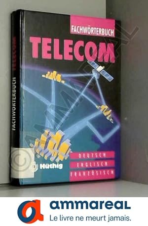 Bild des Verkufers fr Fachwoerterbuch Telecom: German / English / French Dictionary zum Verkauf von Ammareal
