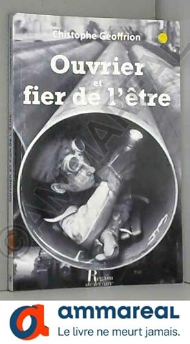 Bild des Verkufers fr Ouvrier et fier de l'tre zum Verkauf von Ammareal