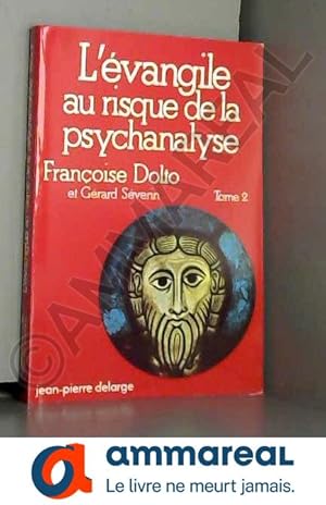 Seller image for L'Evangile au risque de la psychanalyse, tome 2. for sale by Ammareal