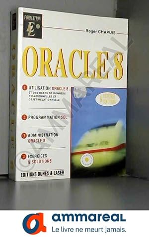 Image du vendeur pour Oracle 8, utlisation programmation mis en vente par Ammareal