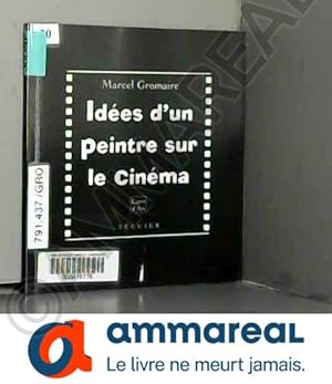 Seller image for Ides d'un peintre sur le cinma for sale by Ammareal