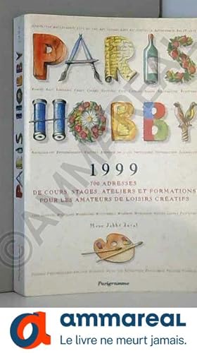 Image du vendeur pour Paris hobby, dition 1999 mis en vente par Ammareal