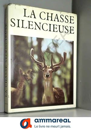 Seller image for La chasse silencieuse for sale by Ammareal