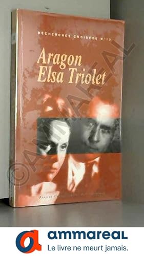 Seller image for Recherches Croisees Aragon / Elsa Triolet, N 13 for sale by Ammareal