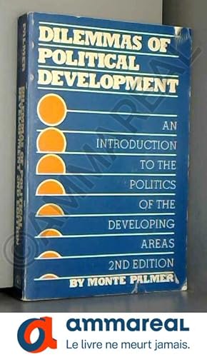 Seller image for Dilemmas of political development : an introduction to the politics of the developing areas for sale by Ammareal