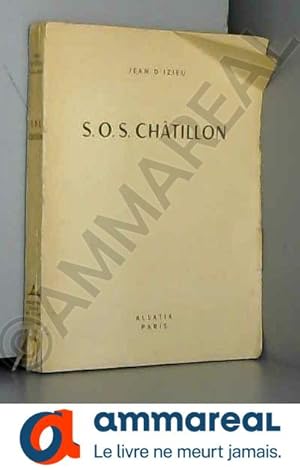 Image du vendeur pour Jean d'Izieu. S.O.S. Chtillon mis en vente par Ammareal