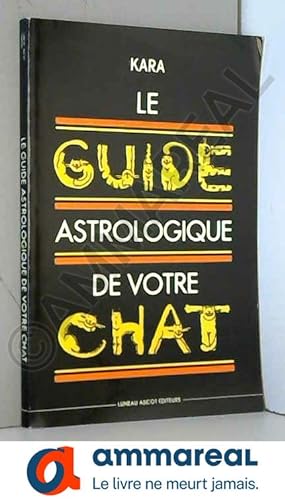 Image du vendeur pour Le guide astrologique de votre chat mis en vente par Ammareal