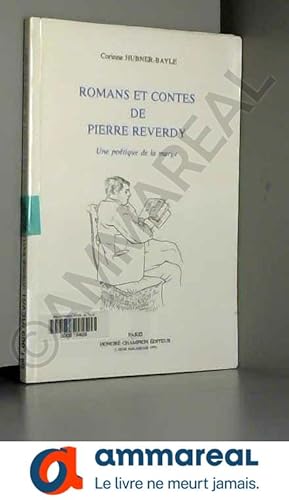 Bild des Verkufers fr Romans et contes de Pierre Reverdy. Etude sur "Le voleur de Tala" ; "La peau de l'homme" et "Risques et Prils" zum Verkauf von Ammareal