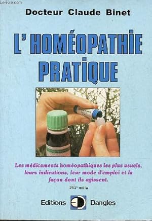 Image du vendeur pour L'homopathie pratique - Les mdicaments homopathiques les plus usuels, leurs indications, leur mode d'emploi et la faon dont ils agissent - Collection mdicale et paramdicale. mis en vente par Le-Livre