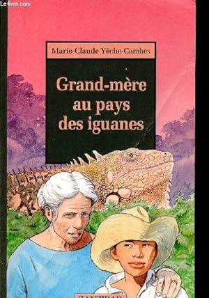 Imagen del vendedor de Grand-mre au pays des iguanes a la venta por Le-Livre