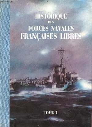 Image du vendeur pour Historique des forces navales franaises libres - tome 1 - Marine Nationale, service historique de la Marine mis en vente par Le-Livre