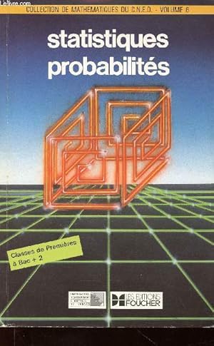 Bild des Verkufers fr Statistiques probabilits. Classes de Premires  Bac + 2 (Collection de Mathmatiques du CNED, vol. 6) zum Verkauf von Le-Livre
