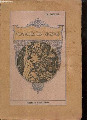 Bild des Verkufers fr Voyages en Zigzag - Excursions d'un pensionnat en vacances zum Verkauf von Le-Livre