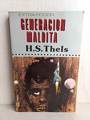 Imagen del vendedor de Generacin Maldita. H.S. Thels. Producciones Editoriales, coleccin Extra Ficcin 13, 1976. a la venta por Bibliomania