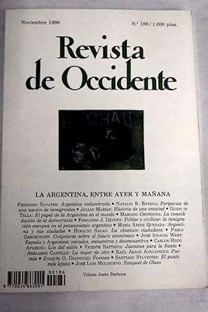 Bild des Verkufers fr Revista de Occidente, Ao 1996, n 186:: Argentina Vislumbrada; Peripecias de una nacin de inmigrantes; La Argentina: Historia de una amistad; El renovado papel de la Argentina en el mundo; La consolidacin de la democracia Argentina; Argentina y sus ciudades; La obsesin ciudadana; Conjeturas sobre el futuro econmico argentino; Espaa y Argentina: miradas, encuentros y desencuentros; Los del saln; Jazmines para la Santa; La mujer del otro; Poemas; Poemas; El punto ms lejano; Ezequiel de Olaso: una propuesta de convivencia civilizada; En el principio fue el dogmatismo; Desorden internacional; Pasaba por aqu, empujado por el viento; Dos libros de Simone Weil zum Verkauf von Alcan Libros