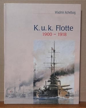 Bild des Verkufers fr K. u. k. Flotte 1900-1918 (Die letzten Kriegsschiffe sterreich-Ungarns in alten Photographien) zum Verkauf von ANTIQUARIAT H. EPPLER