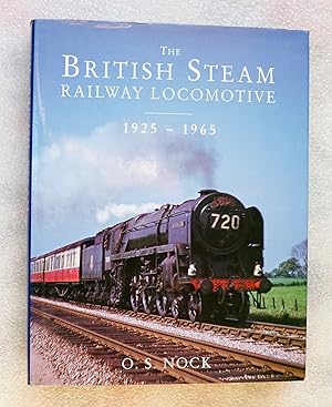 Seller image for The British Steam Railway Locomotive 1925 - 1965 for sale by Cotswold Valley Books