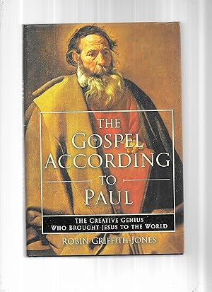 Seller image for THE GOSPEL ACCORDING TO PAUL: The Creative Genius Who Brought Jesus To The World. for sale by Chris Fessler, Bookseller