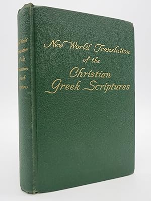 NEW WORLD TRANSLATION OF THE CHRISTIAN GREEK SCRIPTURES