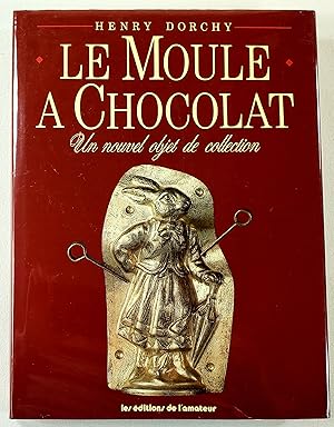 Le Moule a Chocolat. Un Nouvel Objet De Collection