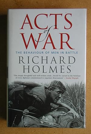Bild des Verkufers fr Acts of War: The Behaviour of Men in Battle. zum Verkauf von N. G. Lawrie Books