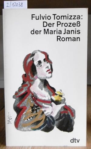 Imagen del vendedor de Der Proze der Maria Janis. Roman. Aus dem Italien. v. Ragni Maria Gschwend. a la venta por Versandantiquariat Trffelschwein