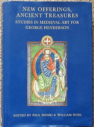 New Offerings, Ancient Treasures : Studies in Medieval Art for George Henderson