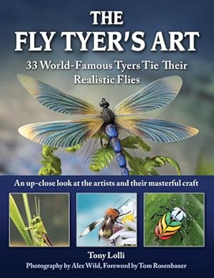 Imagen del vendedor de Fly Tyer's Art : Thirty-three World-famous Tyers Tie Their Realistic Flies a la venta por GreatBookPricesUK